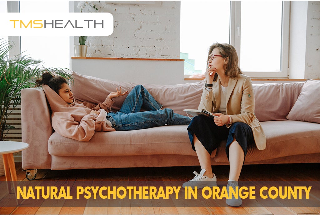 Psychotherapy Orange County, CA – All Natural Therapy